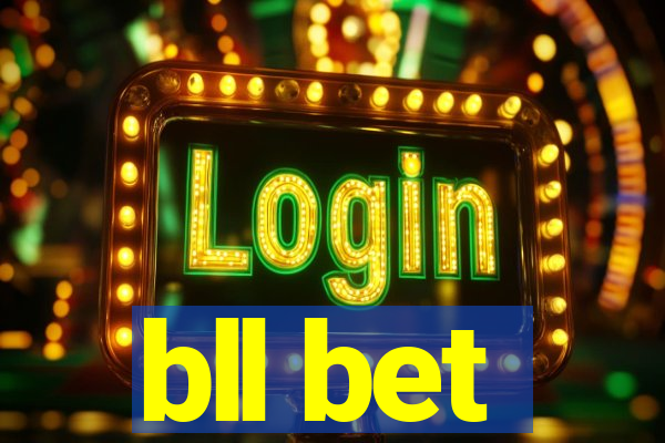 bll bet